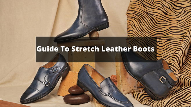 Guide To Stretch Leather Boots